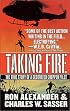 Taking Fire: The True Story of a Decorated Chopper Pilot