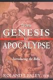 From Genesis to Apocalypse: Introducing the Bible