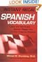 Instant Recall Spanish Vocabulary : Learn and Remember Spanish Faster than You Ever Imagined Possible!