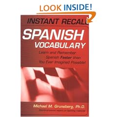 Instant Recall Spanish Vocabulary: Learn and Remember Spanish Faster than You Ever Imagined Possible!
