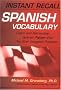 Instant Recall Spanish Vocabulary: Learn and Remember Spanish Faster than You Ever Imagined Possible!