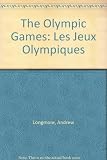 The Olympic Games = Les Jeux Olympiques