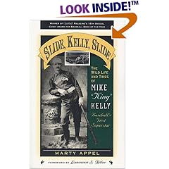 Slide, Kelly, Slide: The Wild Life and Times of Mike King Kelly (American Sports History Series)
