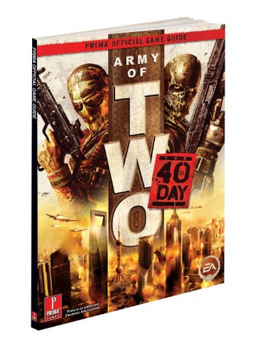 Army of Two: The 40th Day: Prima Official Game Guide