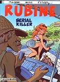 Rubine, tome 4 : Serial killer