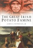 The Great Irish Potato Famine (0750926325) by Donnelly, James S.
