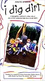 i dig dirt [VHS]