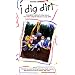 i dig dirt [VHS]