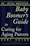 Baby Boomers Guide: Caring for Aging