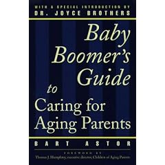 The Baby Boomer's Guide to Caring for Aging Parents