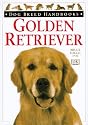 Dog Breed Handbooks: Golden Retriever