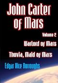 John Carter of Mars - Volume 2 - Warlord of Mars & Thuvia, Maid of Mars
