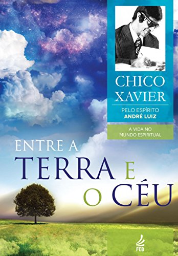 Entre a Terra e o Céu (Portuguese Edition)