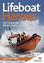 Lifeboat Heroes: Outstanding RNLI Rescues from Three Centuries