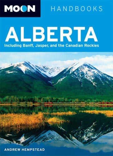 City Travel Guides Discounted  Books : Moon Alberta: Including Banff, Jasper, and the Canadian Rockies