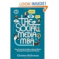 The Social Media MBA: Your Competitive Edge in Social Media Strategy Development and Delivery