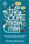 The Social Media MBA: Your Competitive Edge in Social Media Strategy Development and Delivery