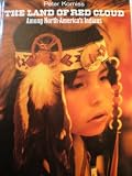 The Land of Red Cloud: Among North Americas Indians