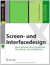 Screen- und Interfacedesign. Gestaltung und Usability f&uuml;r Hard- und Software, m. CD-ROM
