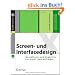 Screen- und Interfacedesign. Gestaltung und Usability f�r Hard- und Software, m. CD-ROM