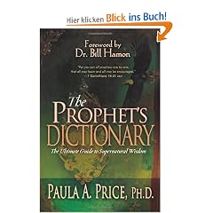 The Prophet's Dictionary: The Ultimate Guide to Supernatural Wisdom