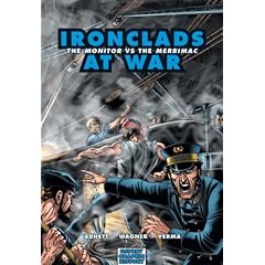 Ironclads at War: The Monitor vs the Merrimac (Graphic History)