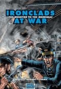 Ironclads at War: The Monitor vs the Merrimac (Graphic History)