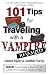 101 Tips for Traveling with a Vampire