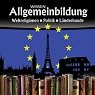 H&ouml;rbuch Weltreligionen, Politik, Länderkunde (Reihe Allgemeinbildung)