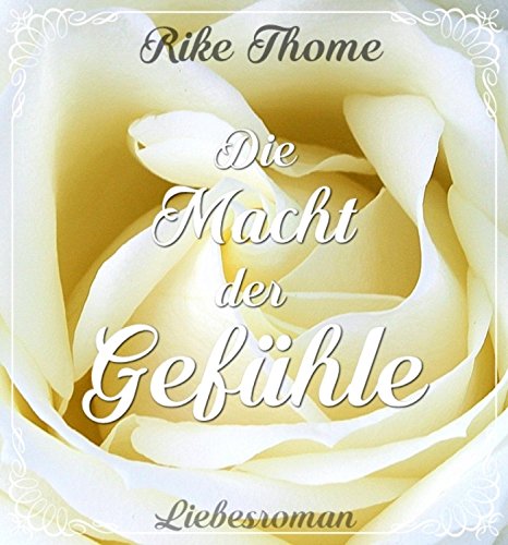 Die Macht der Gefühle: Liebesroman (German Edition)