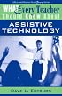 What Every Teacher Should Know About Assistive Technology (What Every Teacher Should Know About... (WETSKA Series))