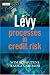 Levy Processes in Credit Risk (The Wiley Finance Series)