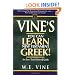 Vine's Learn New Testament Greek An Easy Teach Yourself Course In Greek