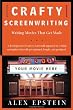 Crafty Screenwriting: Writing Movies That Get Made