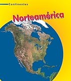 Norteamérica (Continentes / Continents) (Spanish Edition)