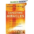 Click here to buy  Expecting Miracles: True Stories of Gods Supernatural Power and How You Can Experience It  by Heidi and Rolland Baker.