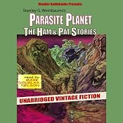 Parasite Planet: The Ham and Pat Stories | [Stanley G. Weinbaum]