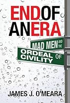 End of an Era: Mad Men and the Ordeal of Civility