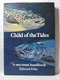Child of the Tides: Sea Trout Handbook