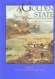 Search : A Golden State: Mining and Economic Development in Gold Rush California (California History Sesquicentennial Series)