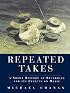 Repeated Takes: A Short History of Recording and Its Effects on Music
