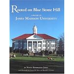 Rooted on Blue Stone Hill: A History of James Madison University book cover