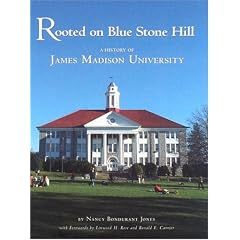Rooted on Blue Stone Hill: A History of James Madison University