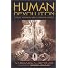 Human Devolution: a Vedic alternative to Darwin's theory