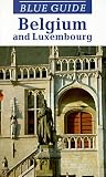 Blue Guide: Belgium and Luxembourg (Blue Guide Belgium)