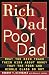 Rich Dad, Poor Dad: What the Rich Teach Their Children About Money That the Poor and Middle Class Don't