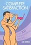 Complete Satisfaction: 350 Earth-Shattering Sex Tips