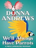 We'll Always Have Parrots