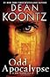 Odd Apocalypse: An Odd Thomas Novel by Koontz, Dean (1st (first) Edition) [Hardcover(2012)]
