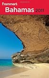 Frommer s Bahamas 2011 (Frommer s Complete Guides)
